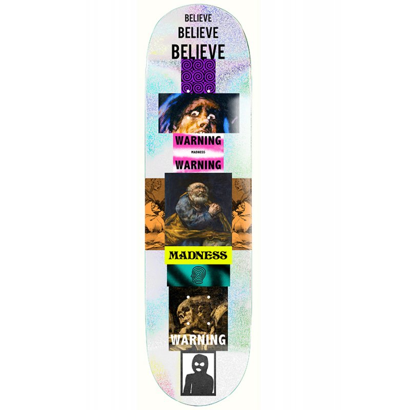 MADNESS – R7 Believe Holographics Tavola Skateboard Deck 8.5"